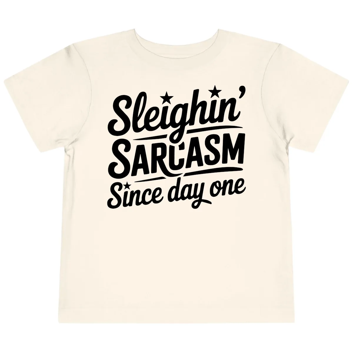 Sarcasm Since Day One Design Toddler T-Shirt in Natural