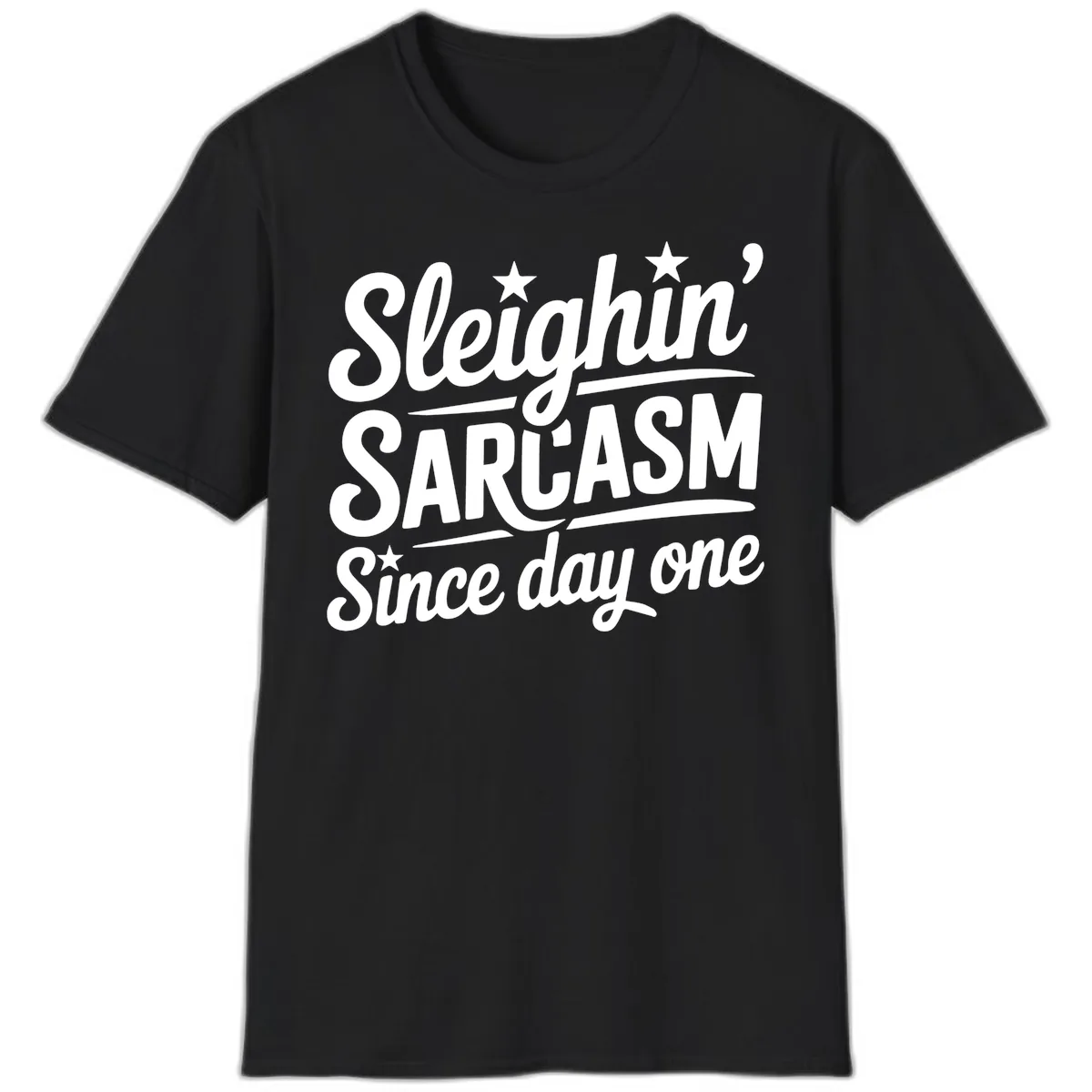 Sarcasm Since Day One Design T-Shirt in Black
