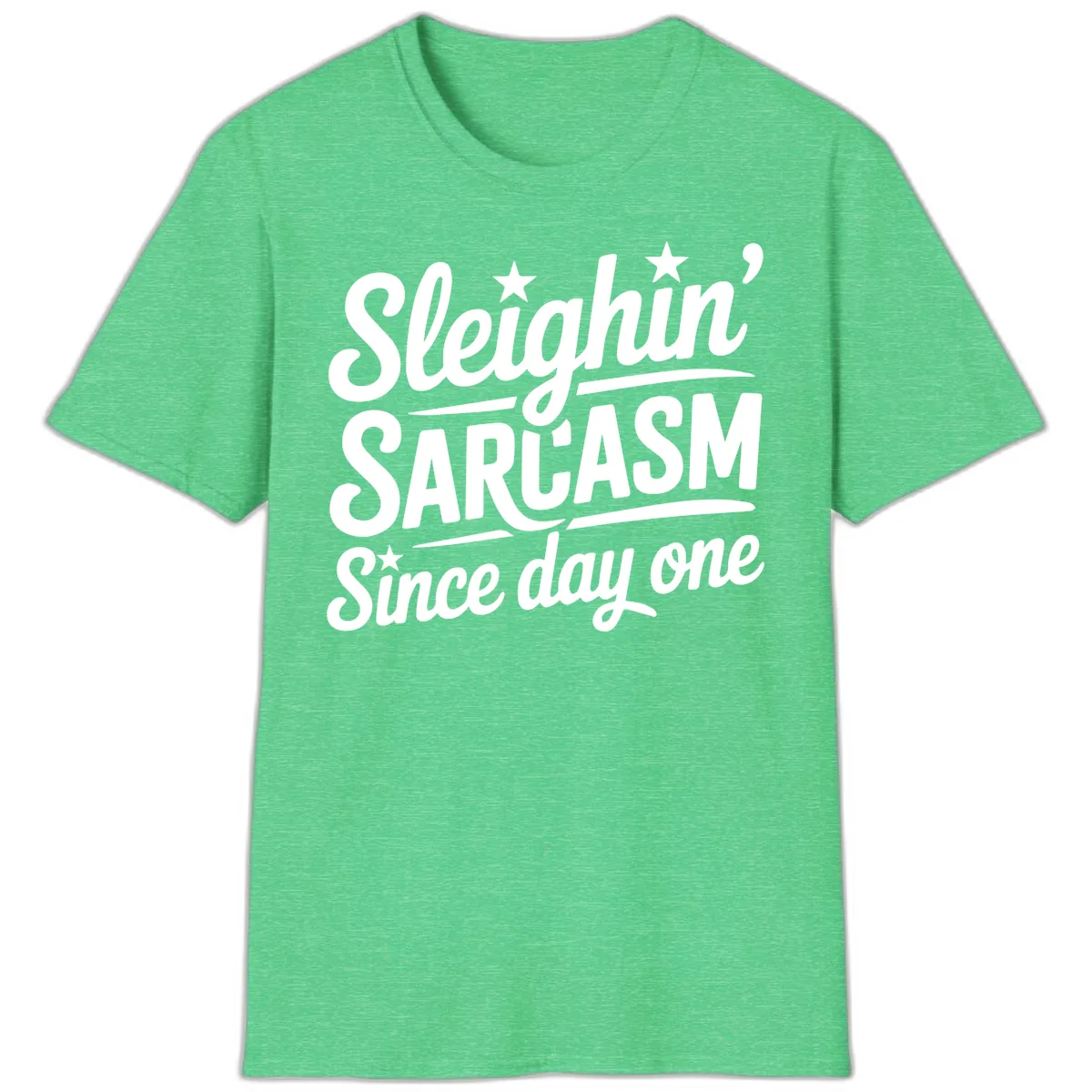 Sarcasm Since Day One Design T-Shirt in Heather Irish Green