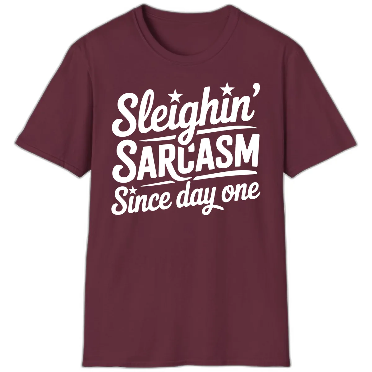 Sarcasm Since Day One Design T-Shirt in Maroon