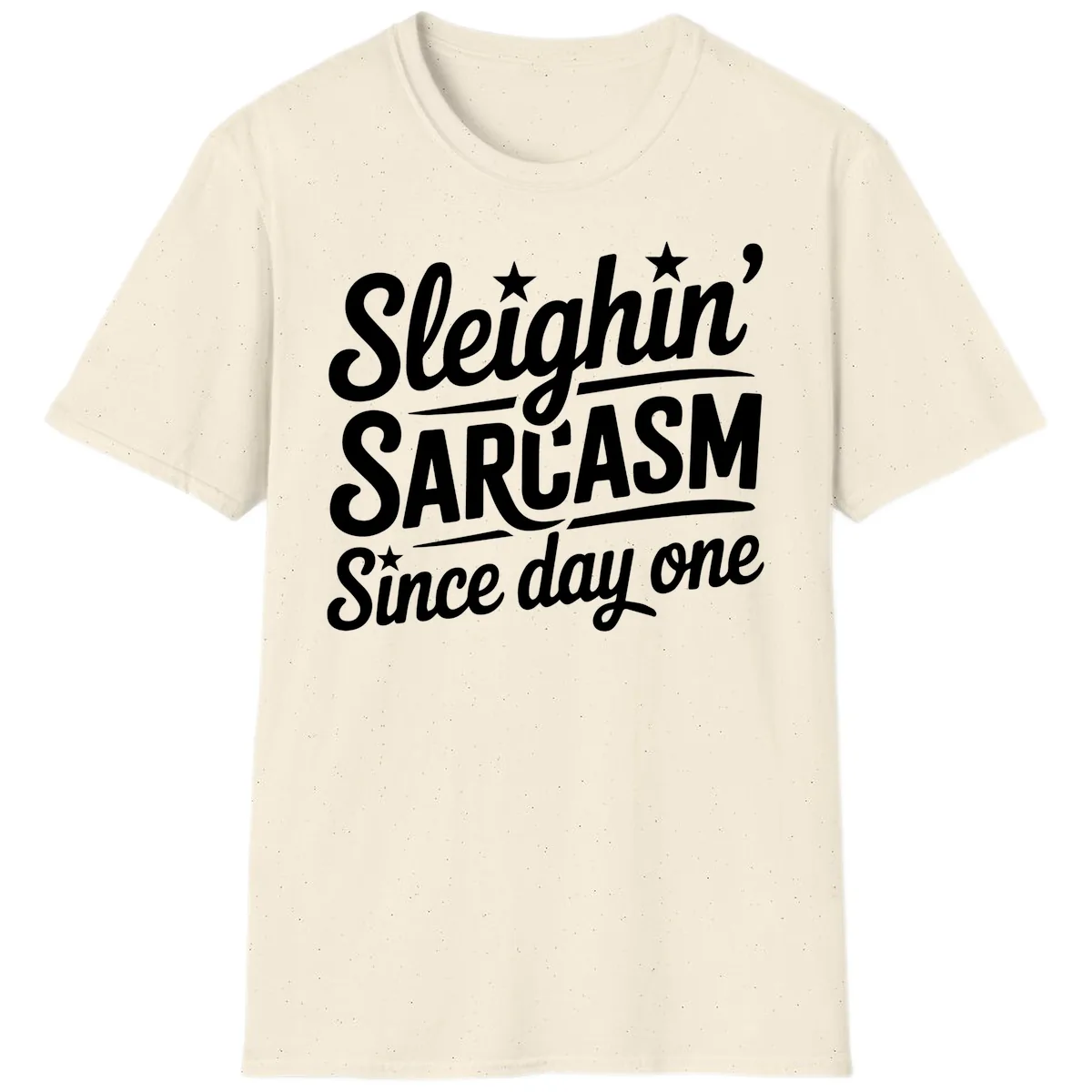 Sarcasm Since Day One Design T-Shirt in Natural