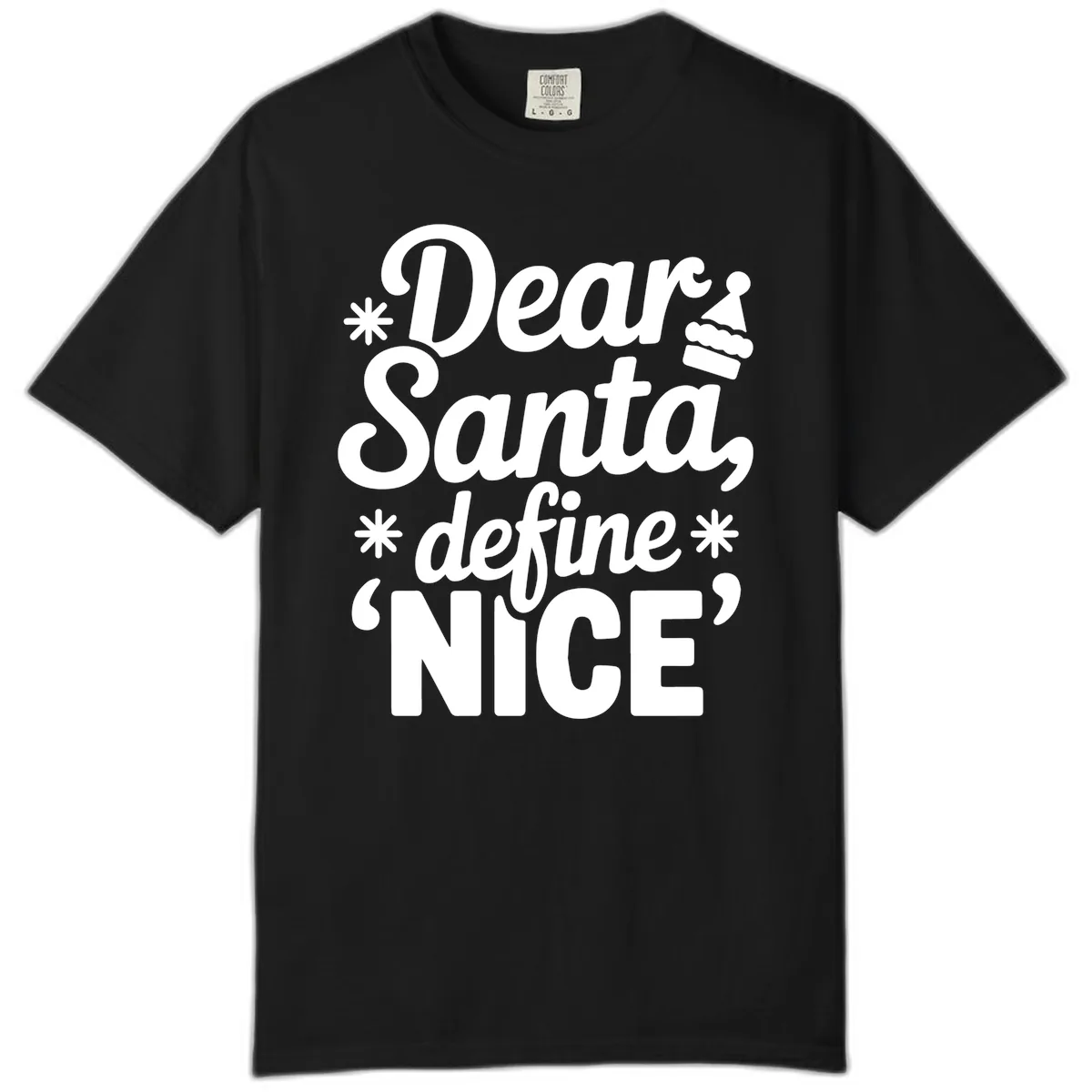 Dear Santa Define Nice Typography Comfort Color in Black