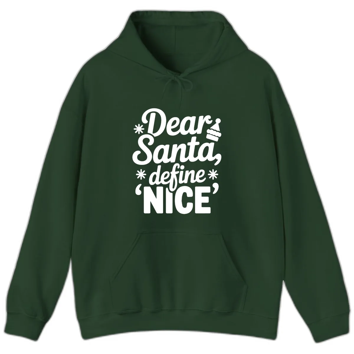 Dear Santa Define Nice Typography Hoodie in Forest Green