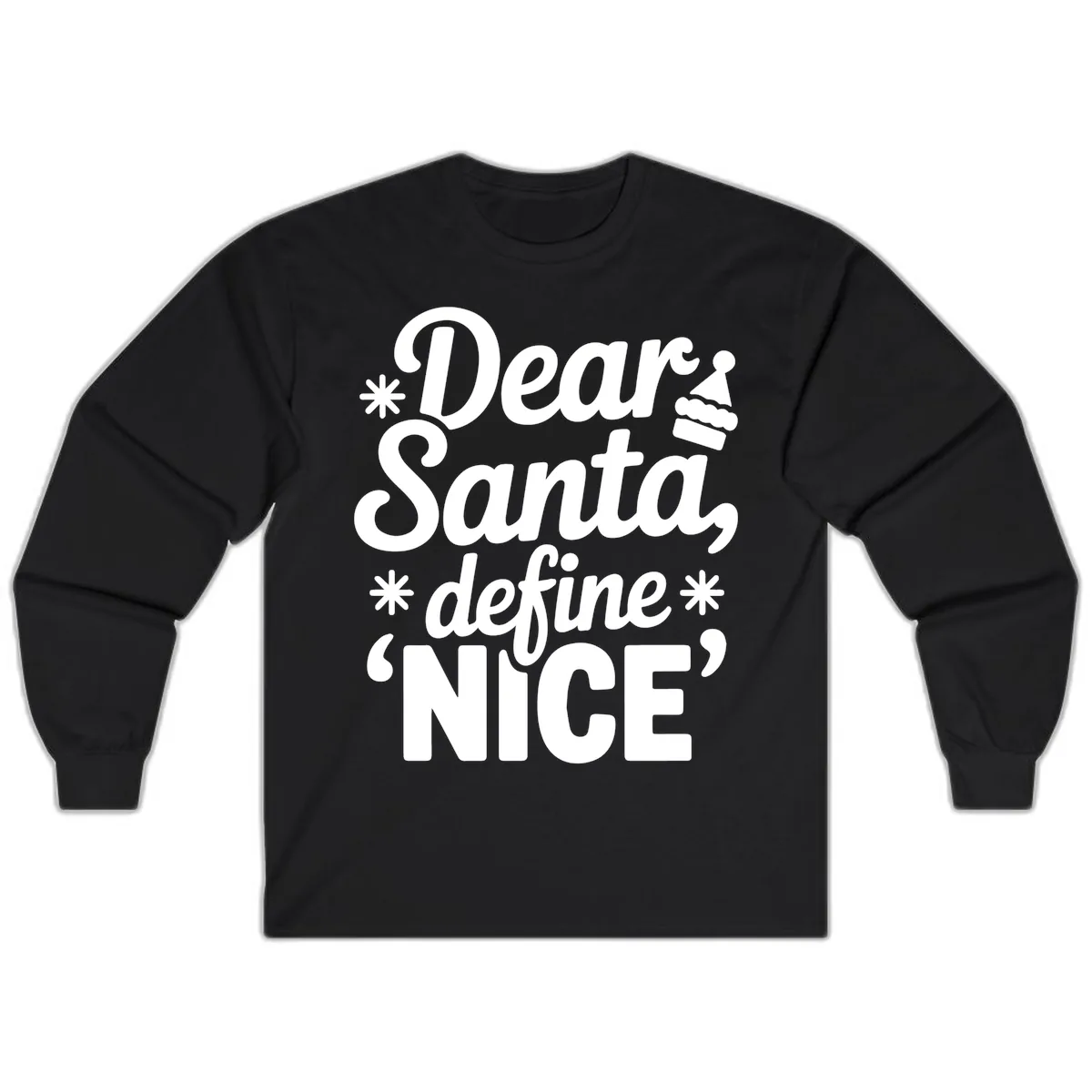 Dear Santa Define Nice Typography Long Sleeve in Black