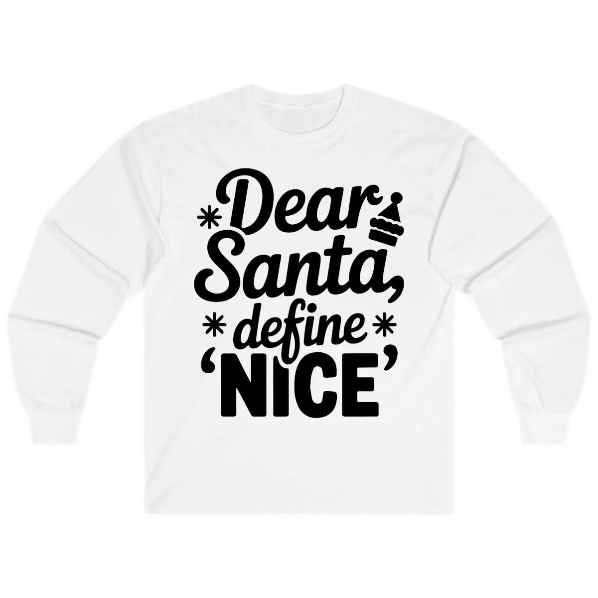 Dear Santa Define Nice Typography Long Sleeve in White