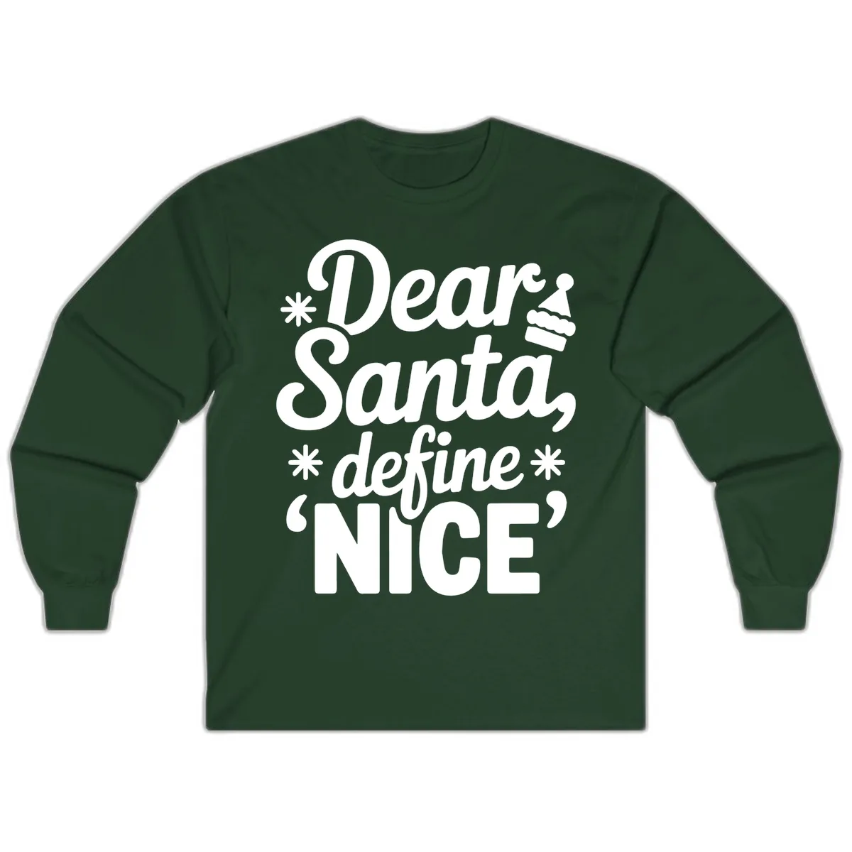 Dear Santa Define Nice Typography Long Sleeve in Forest Green