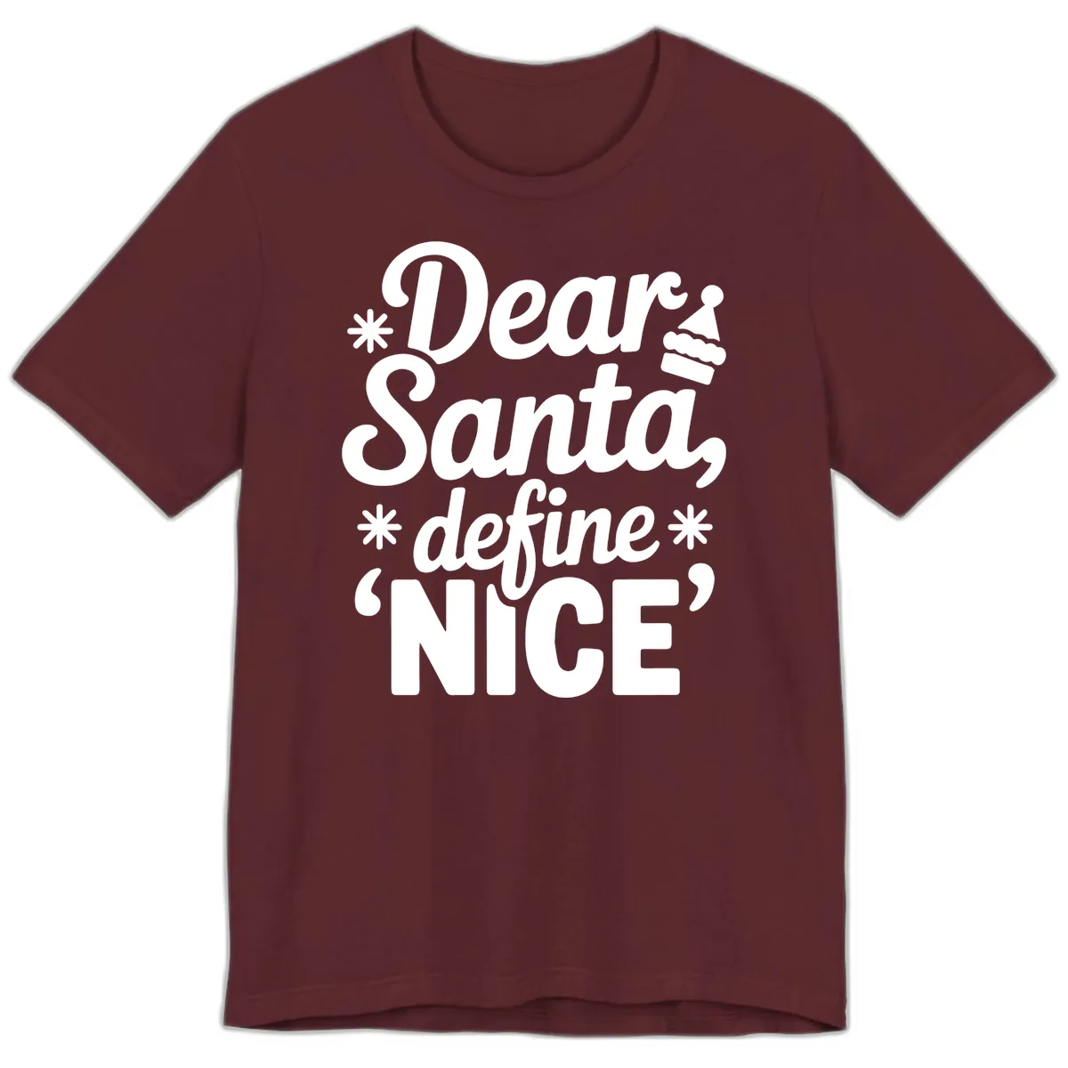 Dear Santa Define Nice Typography Premium T-Shirt in Maroon