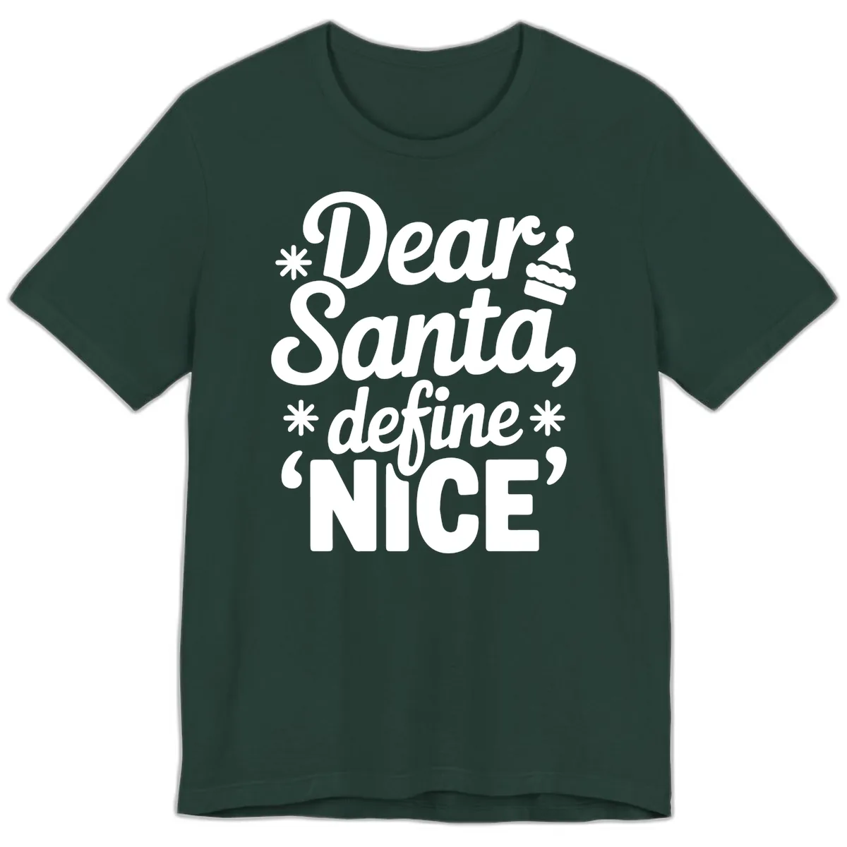 Dear Santa Define Nice Typography Premium T-Shirt in Forest