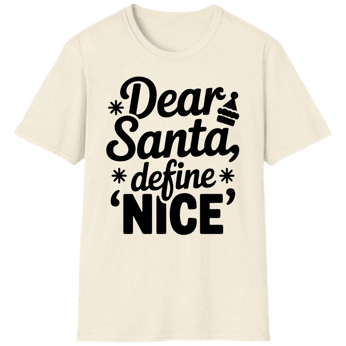 Dear Santa Define Nice Typography T-Shirt in Natural