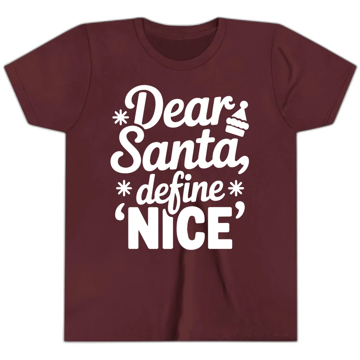 Dear Santa Define Nice Typography Youth T-Shirt in Maroon