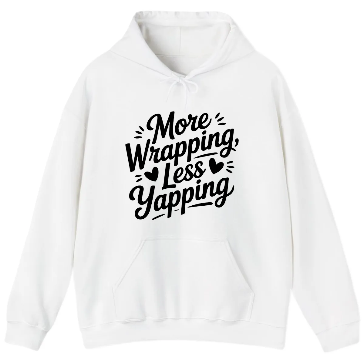 More Wrapping Less Yapping Typography Hoodie in White