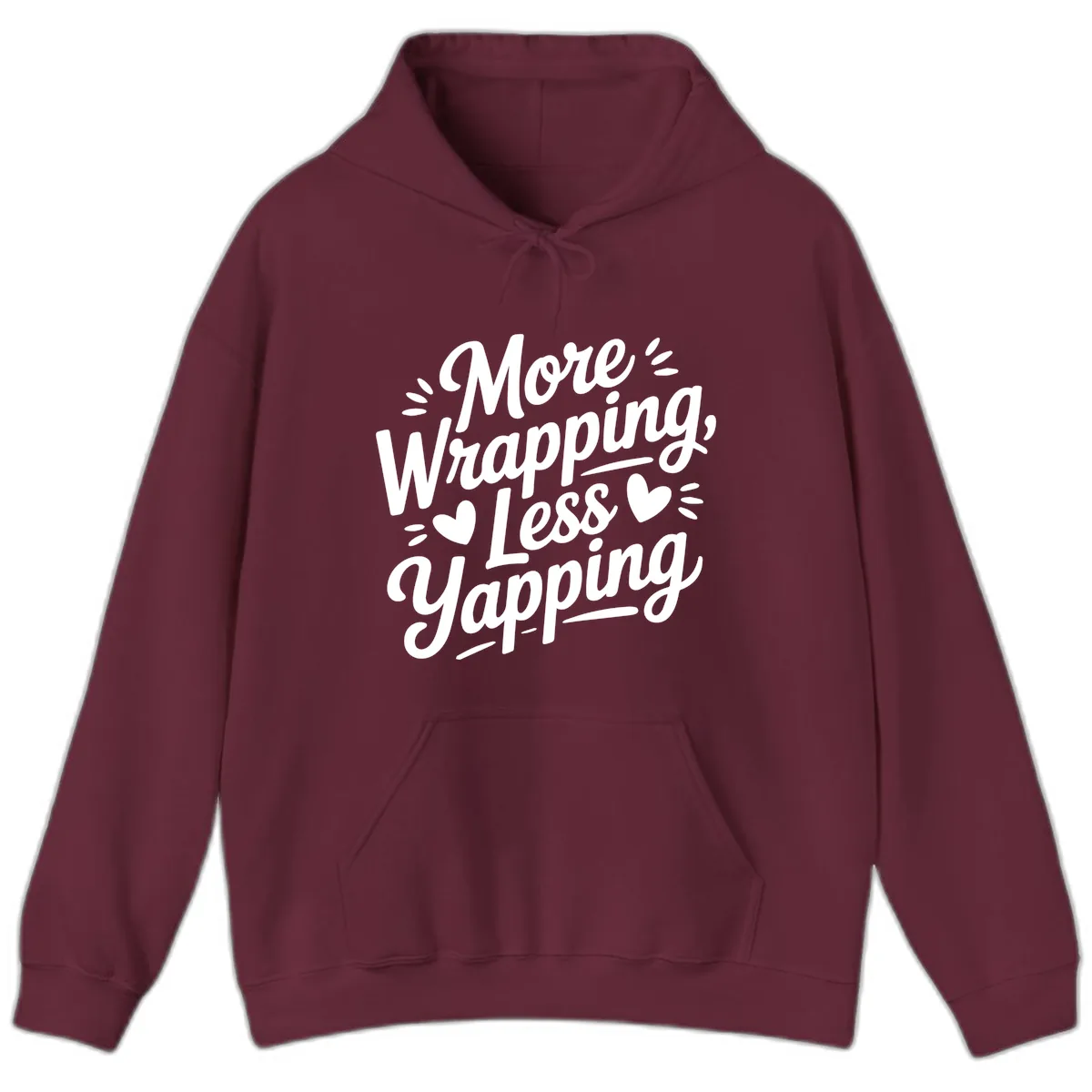 More Wrapping Less Yapping Typography Hoodie in Maroon