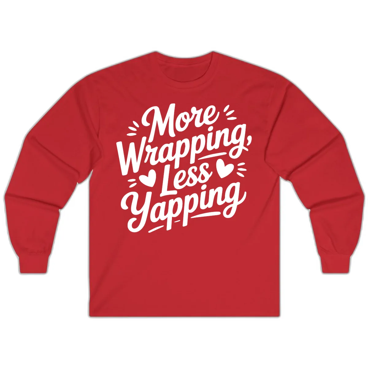 More Wrapping Less Yapping Typography Long Sleeve in Red