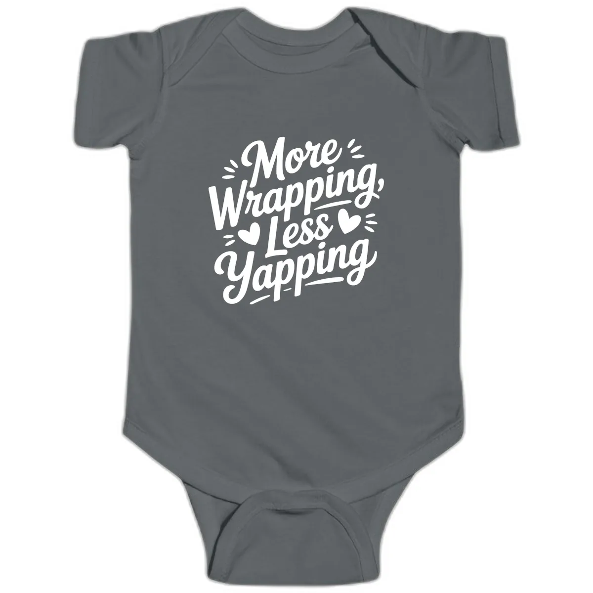 More Wrapping Less Yapping Typography Baby Onesie in Charcoal