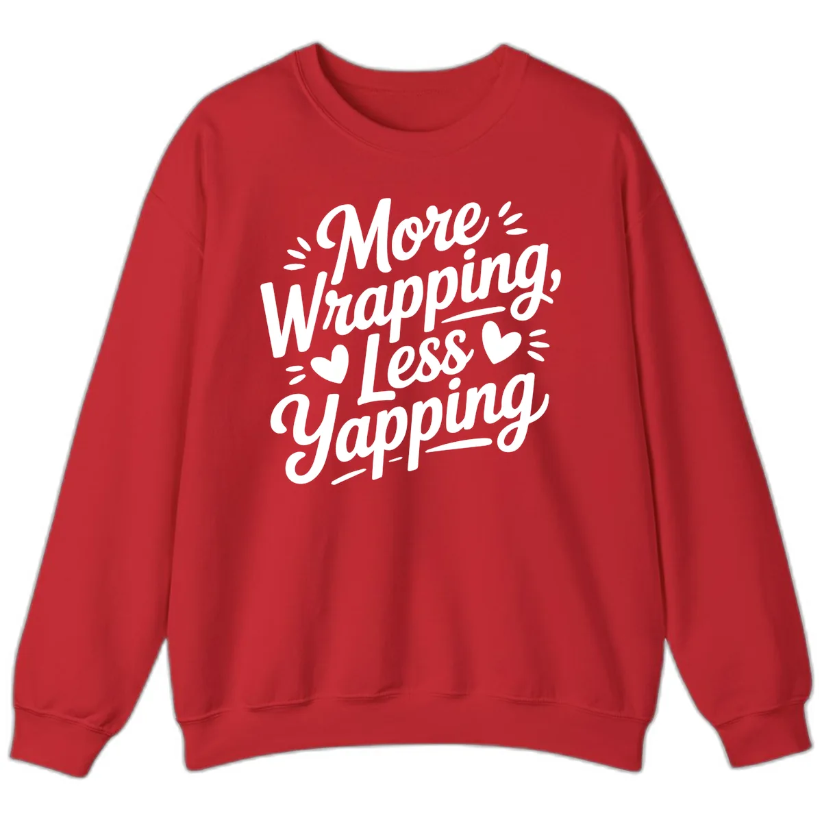 More Wrapping Less Yapping Typography Sweatshirt in Red
