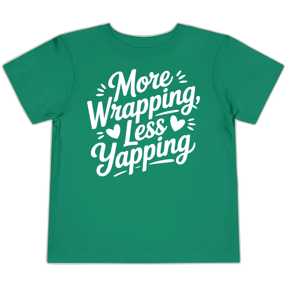 More Wrapping Less Yapping Typography Toddler T-Shirt in Kelly