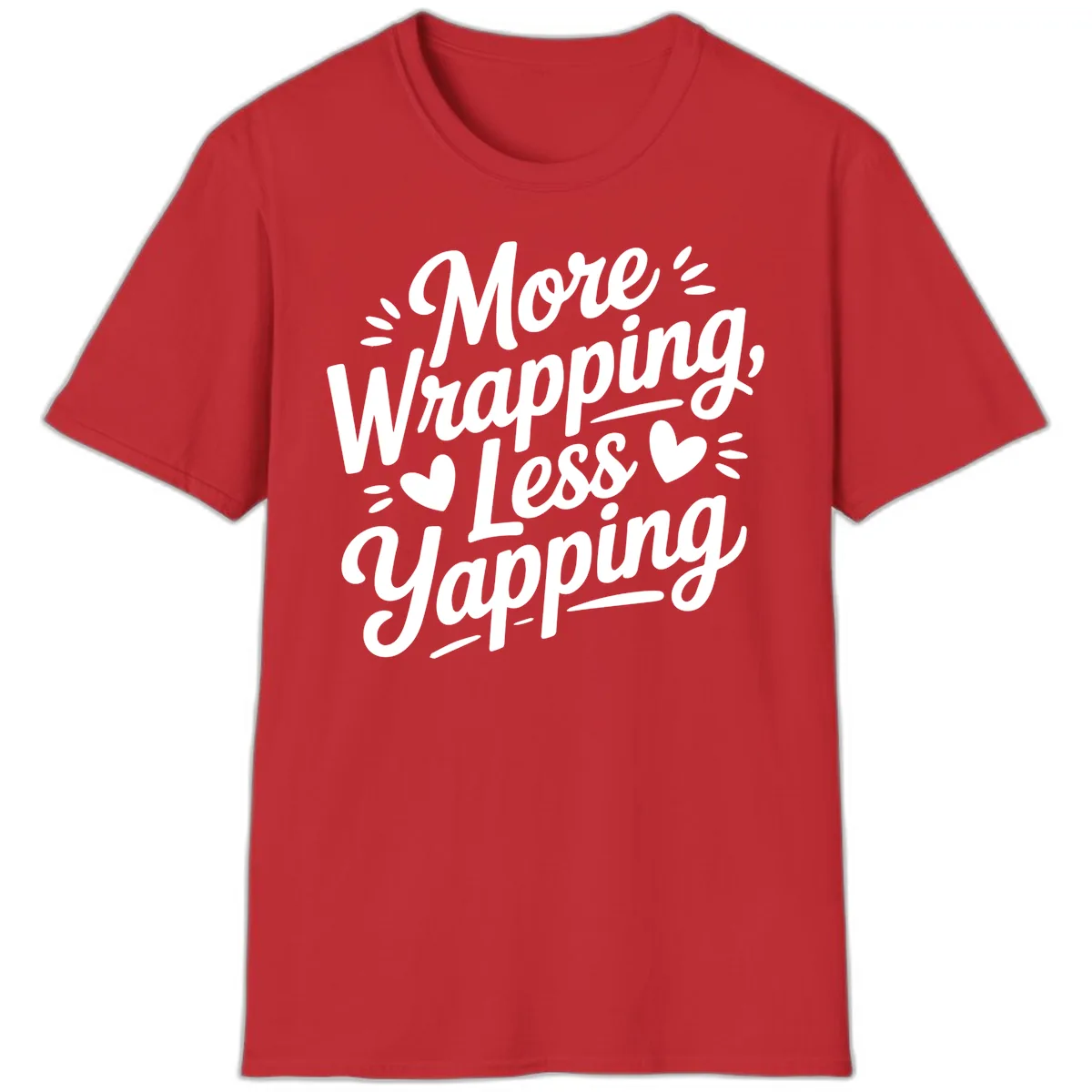 More Wrapping Less Yapping Typography T-Shirt in Red