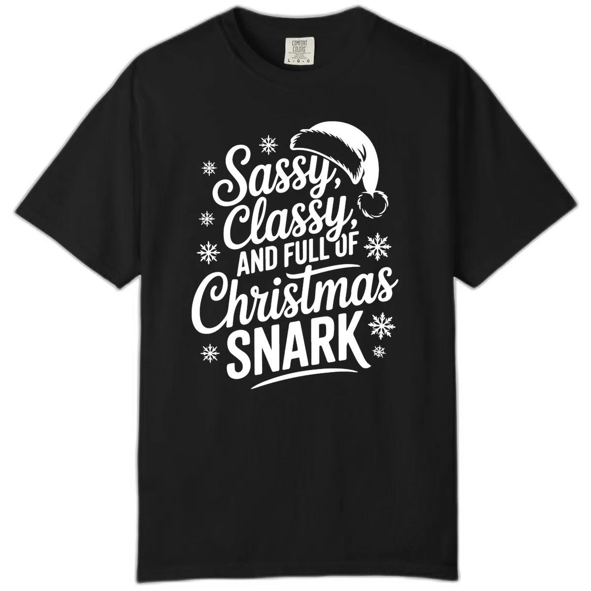 Sassy Classy Christmas Snark Comfort Color in Black