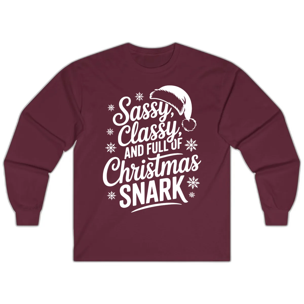 Sassy Classy Christmas Snark Long Sleeve in Maroon
