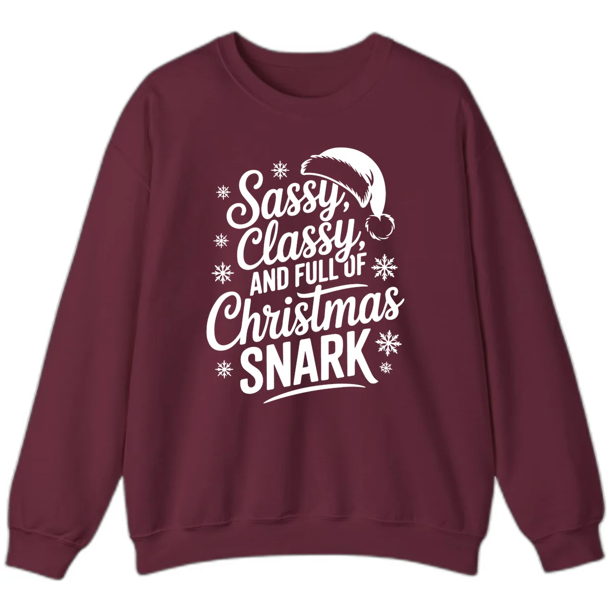 Sassy Classy Christmas Snark Sweatshirt in Maroon