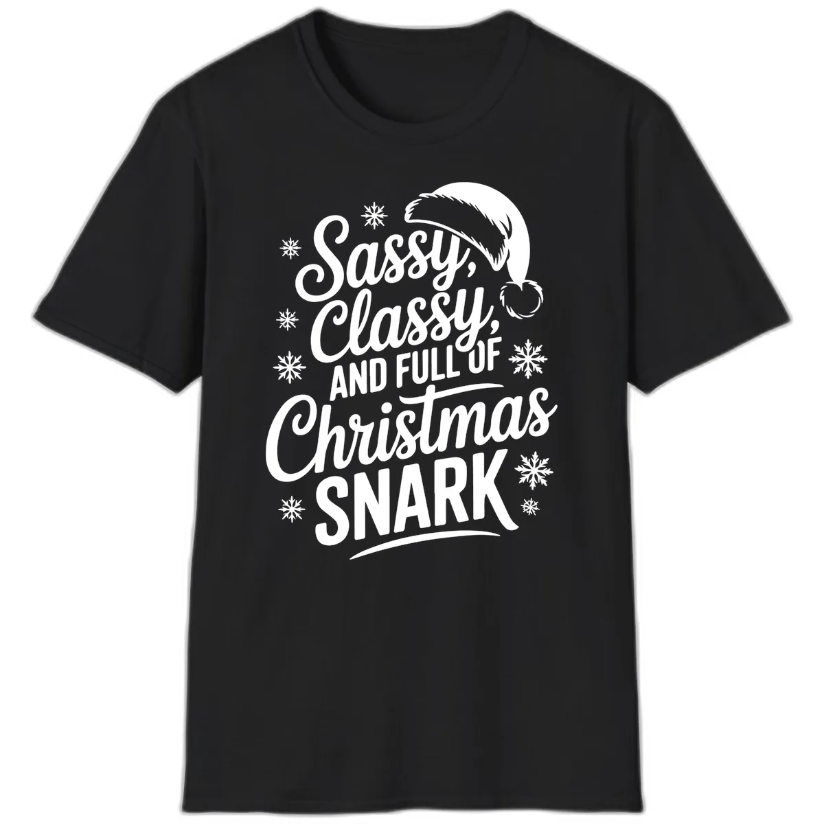 Sassy Classy Christmas Snark T-Shirt in Black