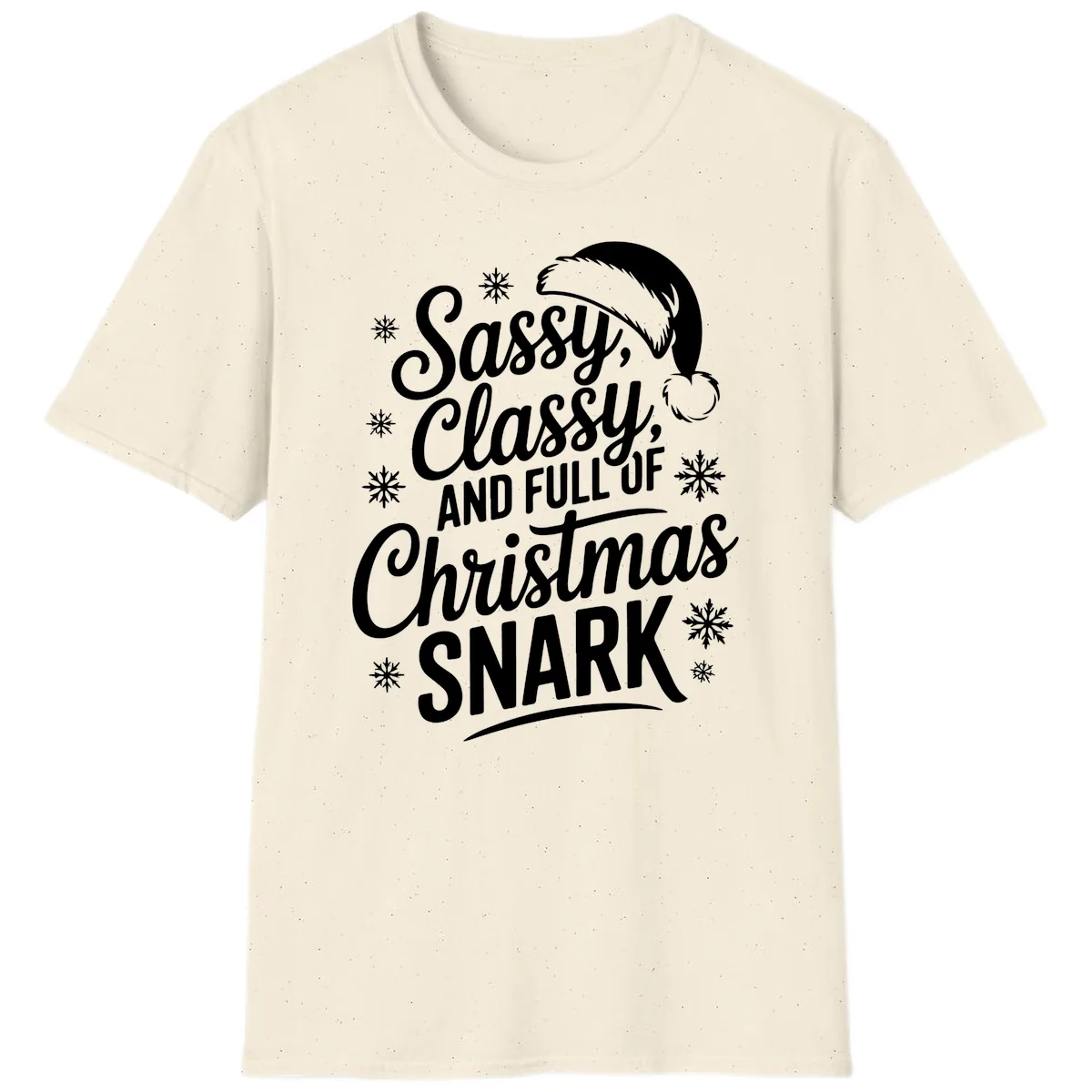 Sassy Classy Christmas Snark T-Shirt in Natural