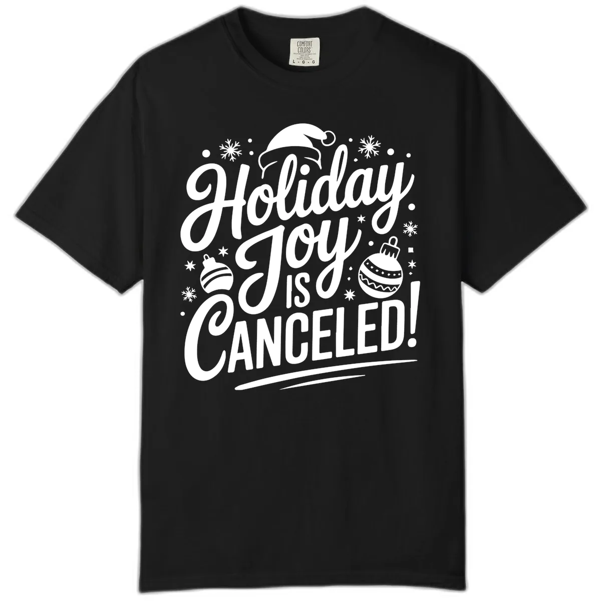 Holiday Joy Is Canceled Comfort Color in Black