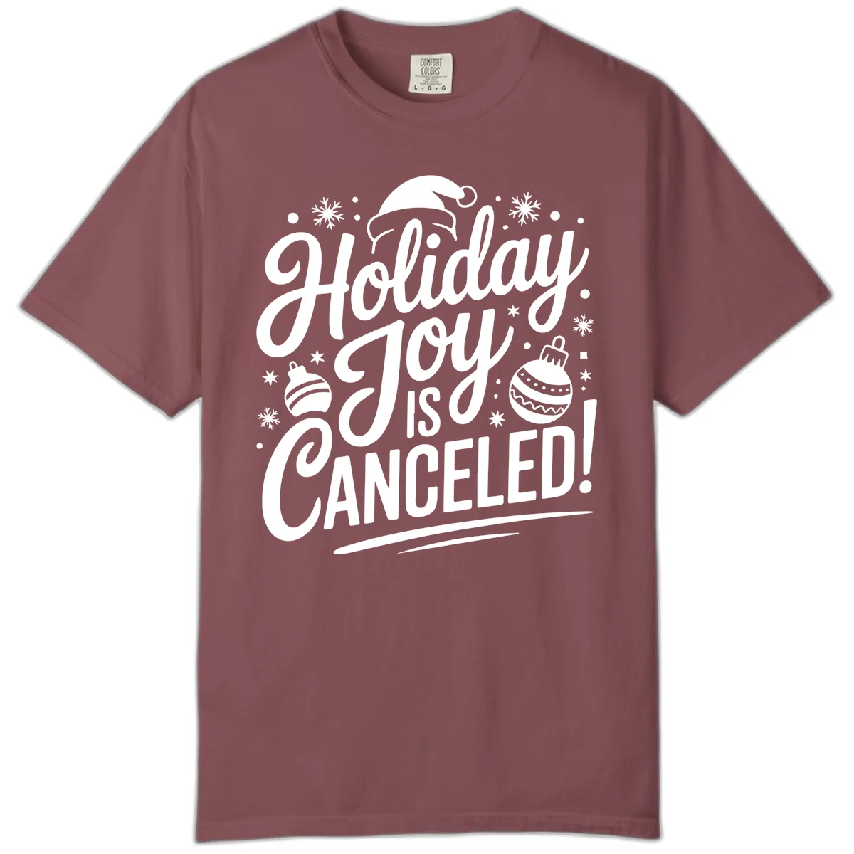 Holiday Joy Is Canceled Comfort Color in Brick