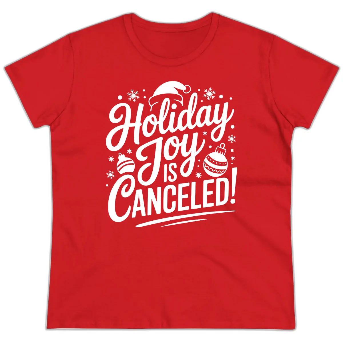 Holiday Joy Is Canceled Ladies Tee in Red