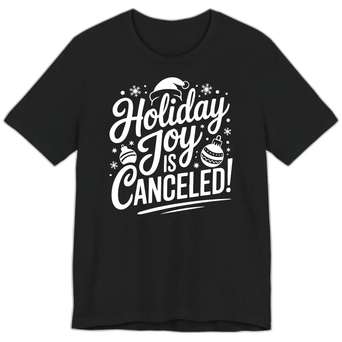Holiday Joy Is Canceled Premium T-Shirt in Black