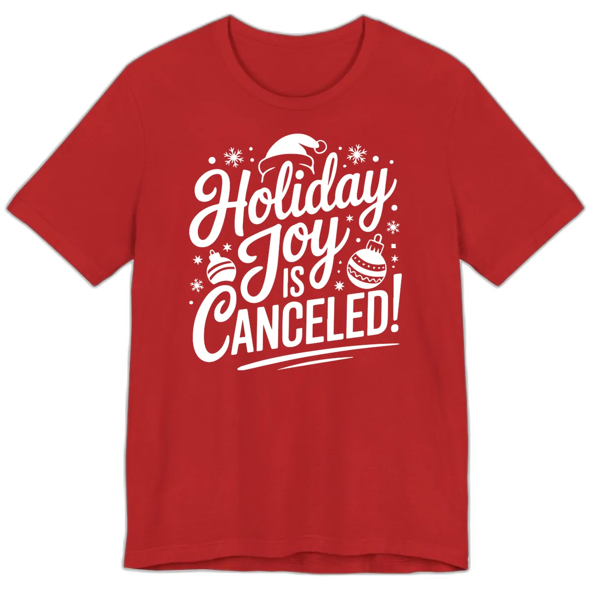 Holiday Joy Is Canceled Premium T-Shirt in Red