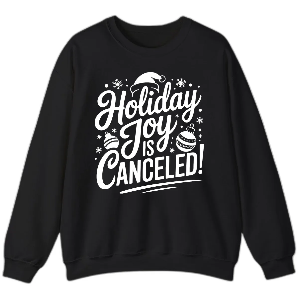 Holiday Joy Is Canceled Sweatshirt in Black
