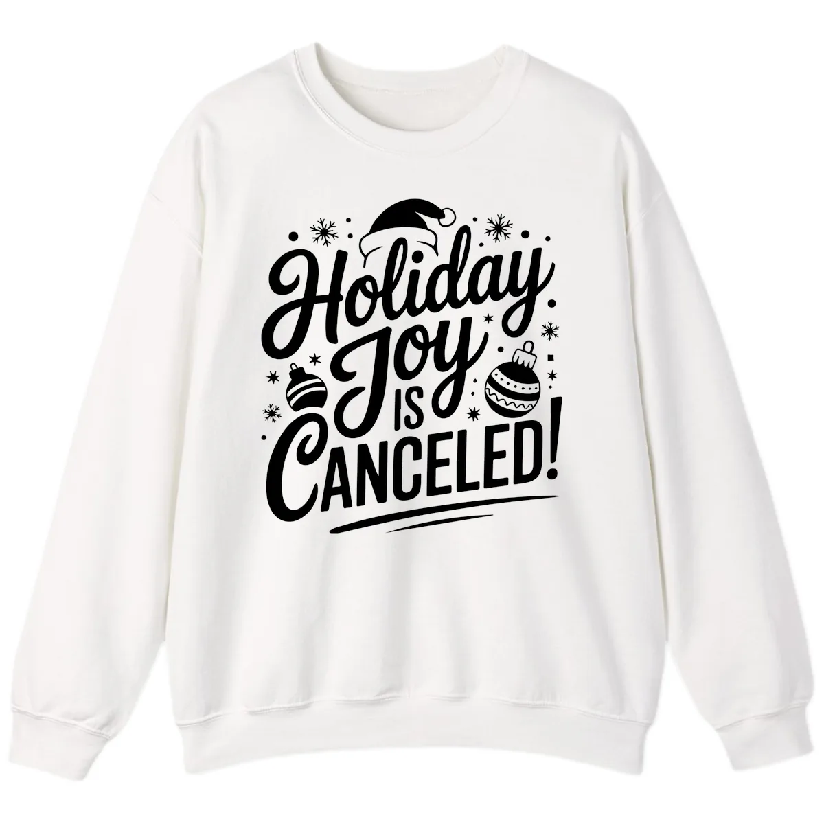 Holiday Joy Is Canceled Sweatshirt in White