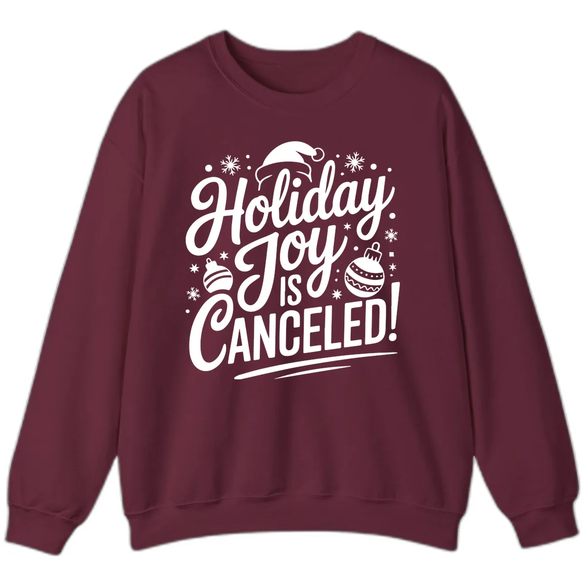 Holiday Joy Is Canceled Sweatshirt in Maroon
