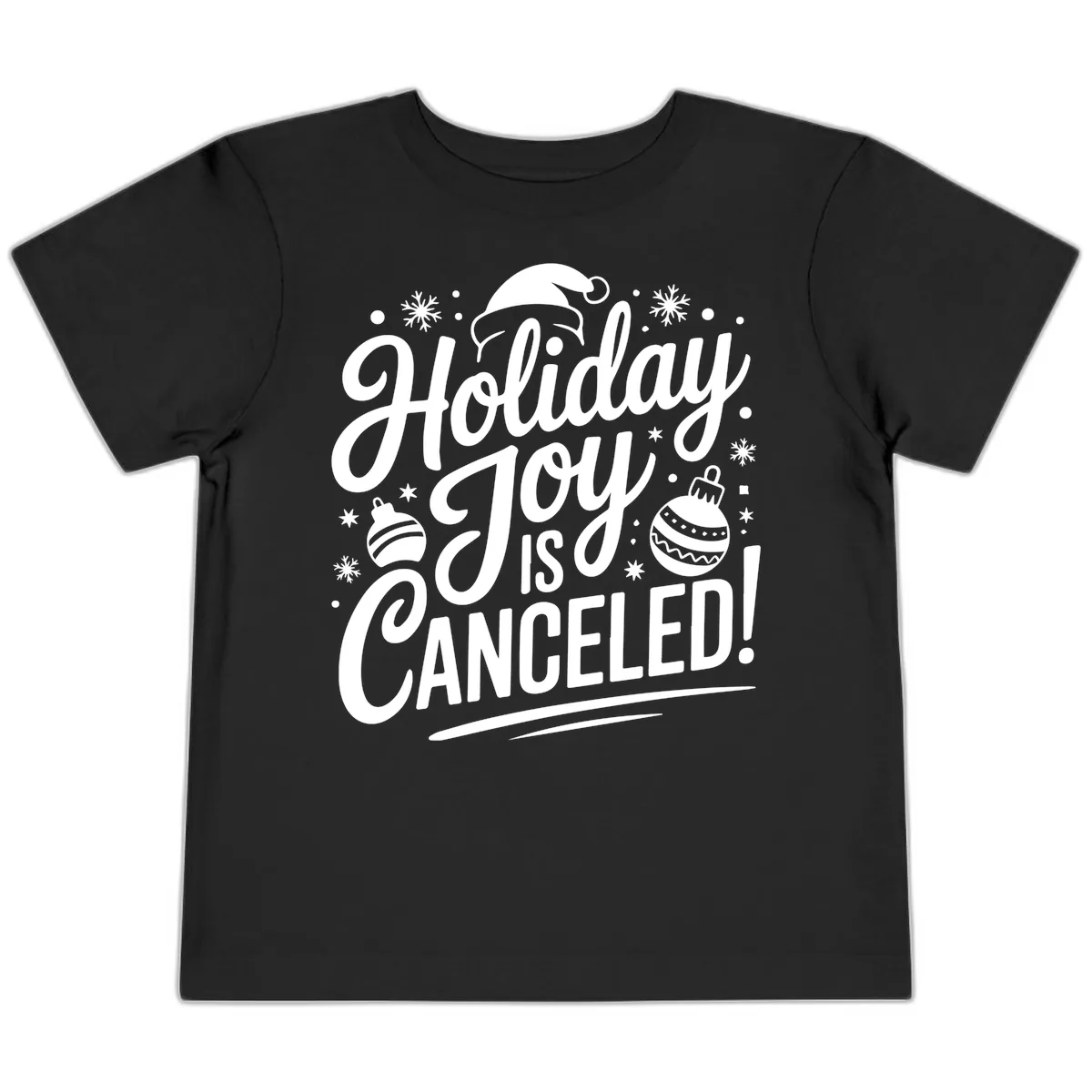 Holiday Joy Is Canceled Toddler T-Shirt in Black