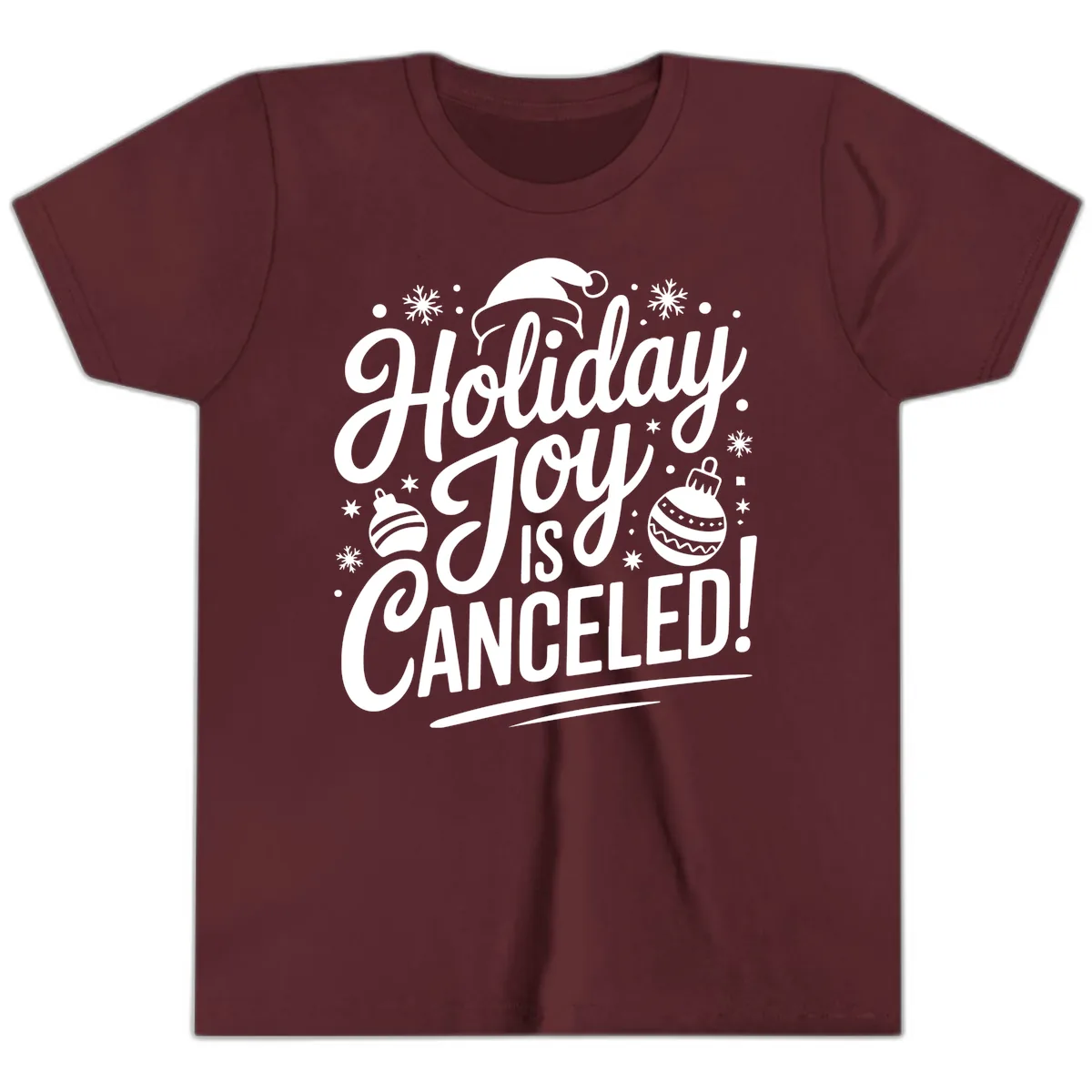 Holiday Joy Is Canceled Youth T-Shirt in Maroon