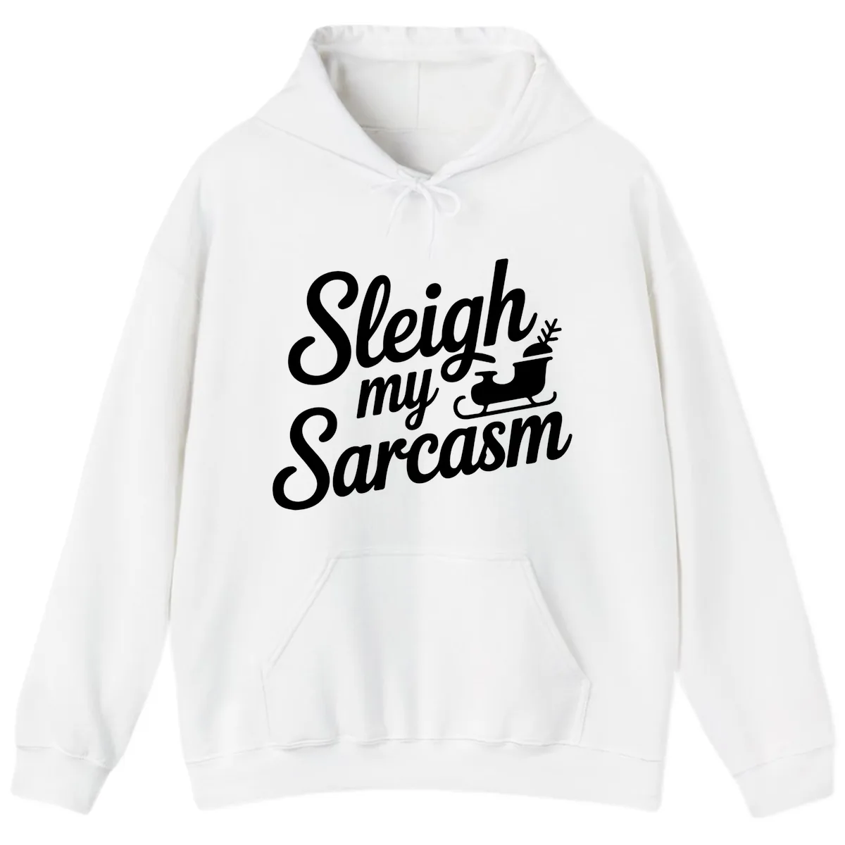 Sleigh My Sarcasm Typography Hoodie in White