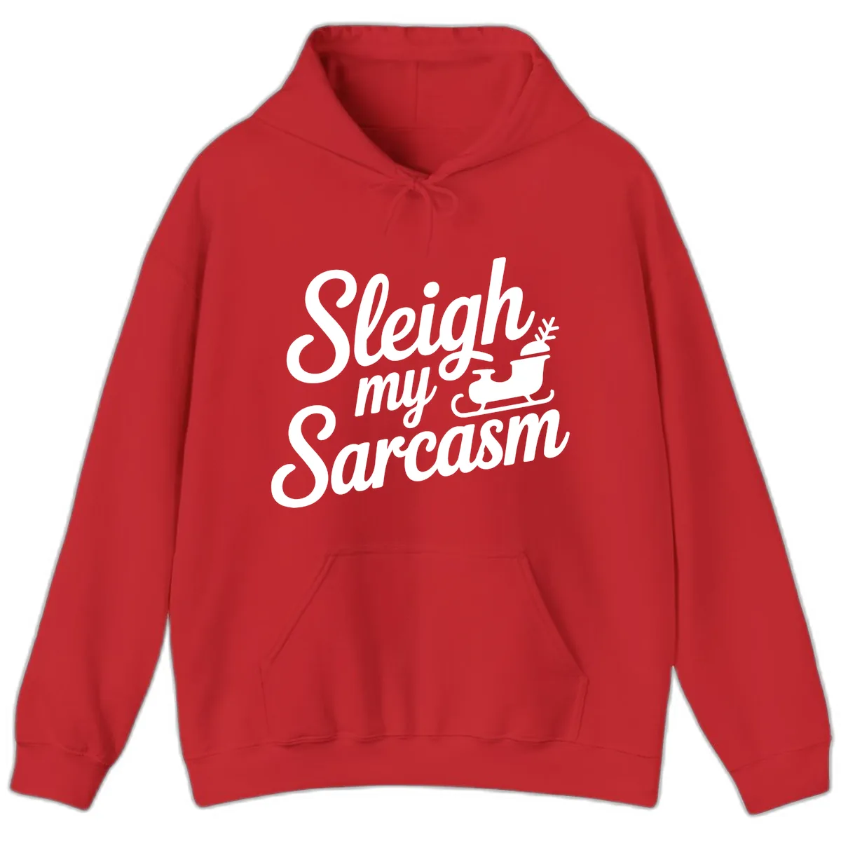 Sleigh My Sarcasm Typography Hoodie in Red