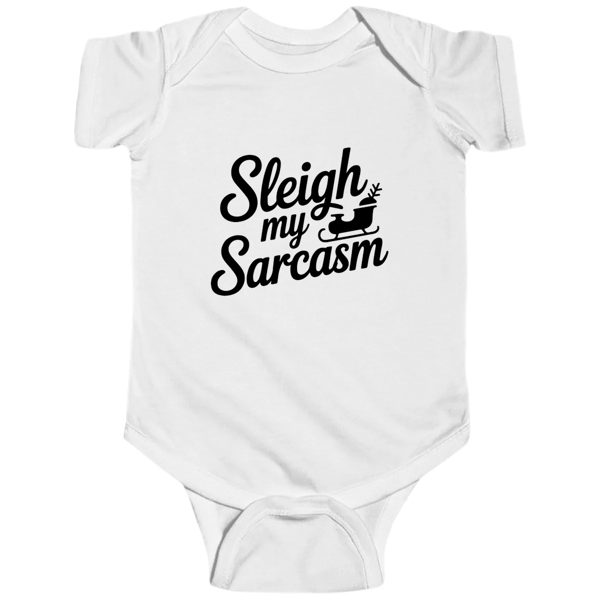 Sleigh My Sarcasm Typography Baby Onesie in White