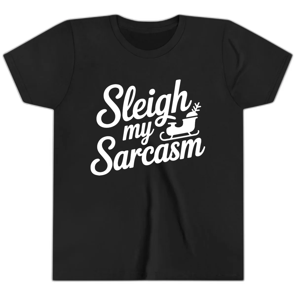 Sleigh My Sarcasm Typography Youth T-Shirt in Black
