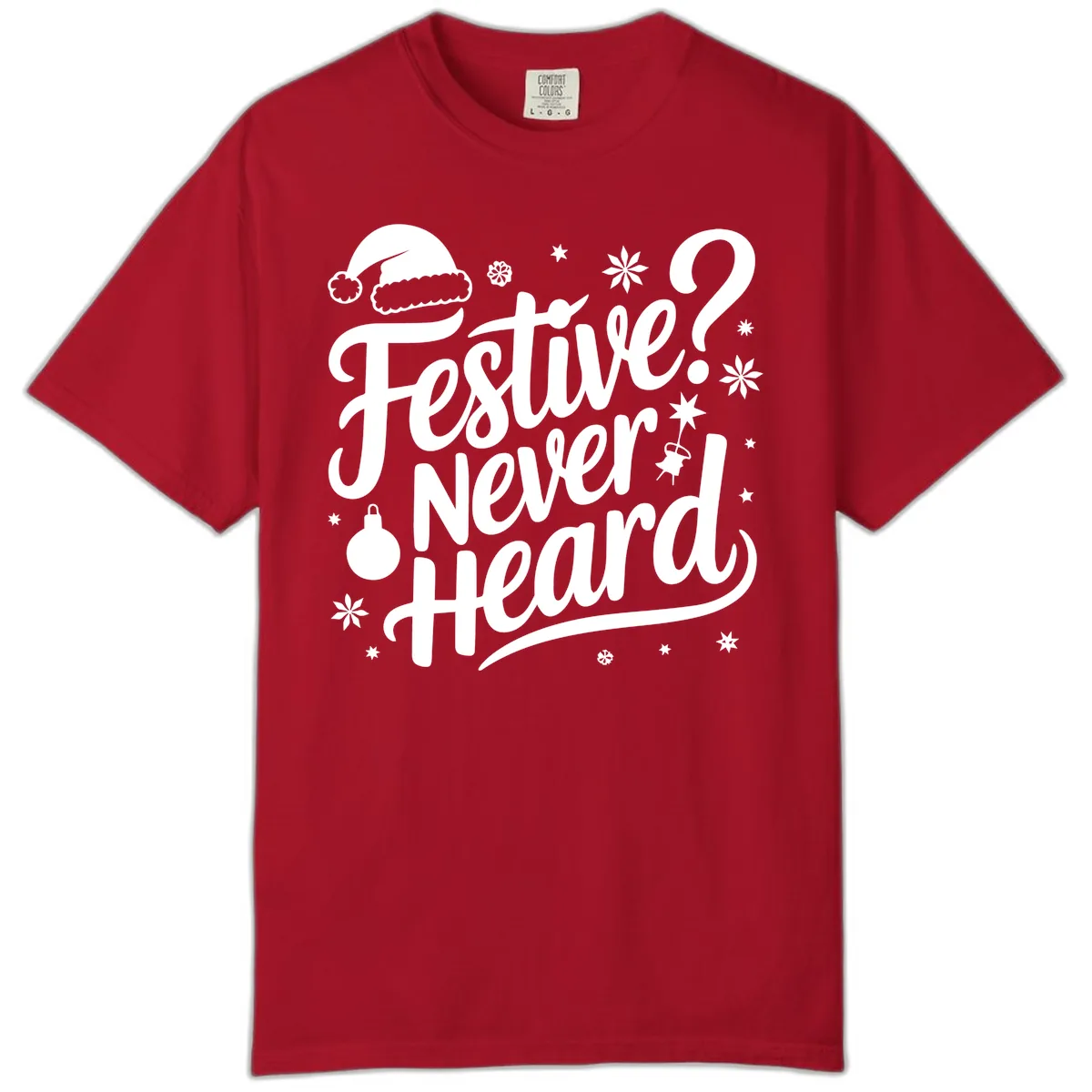 Festive Never Heard Typography Design Comfort Color in Red