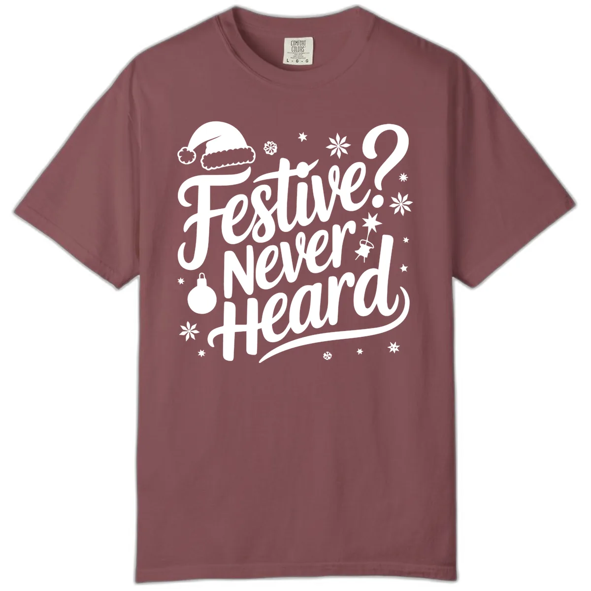 Festive Never Heard Typography Design Comfort Color in Brick