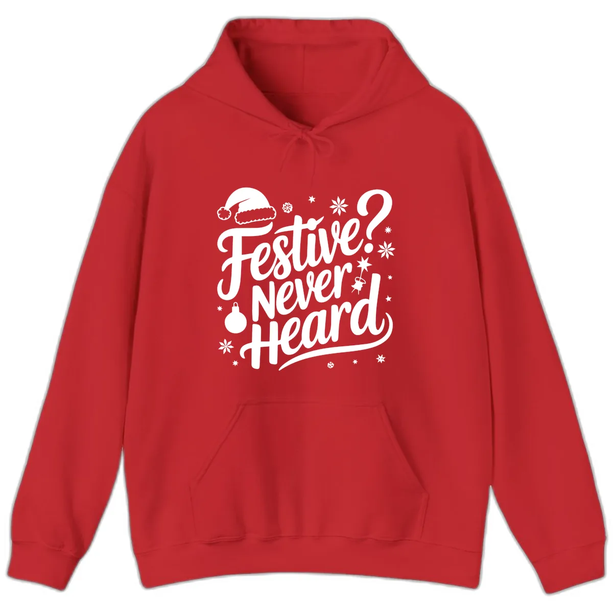 Festive Never Heard Typography Design Hoodie in Red