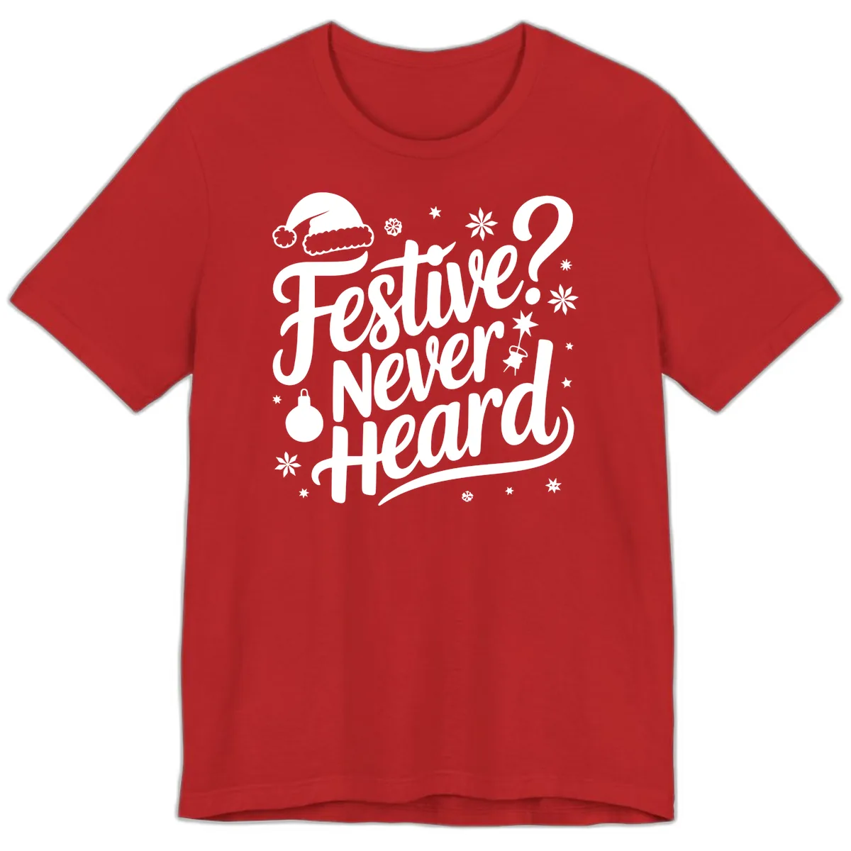 Festive Never Heard Typography Design Premium T-Shirt in Red