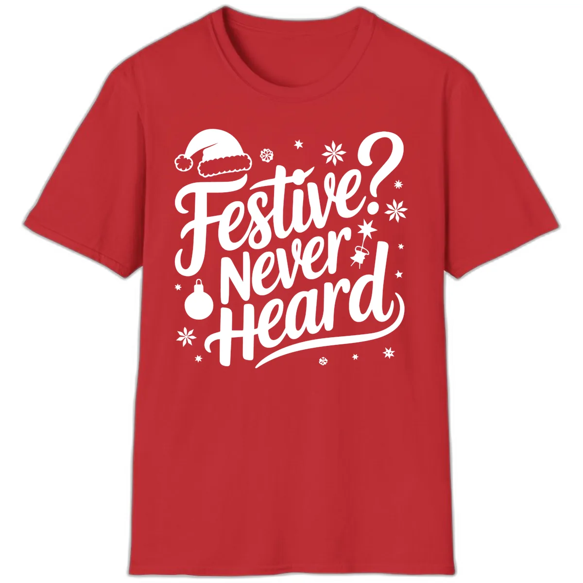 Festive Never Heard Typography Design T-Shirt in Red