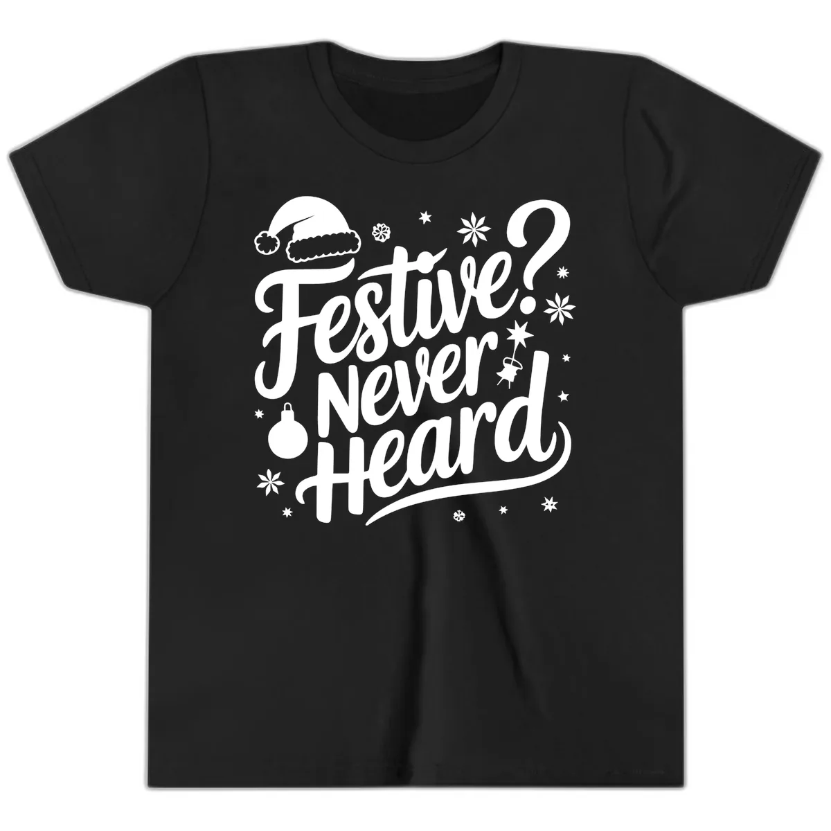 Festive Never Heard Typography Design Youth T-Shirt in Black