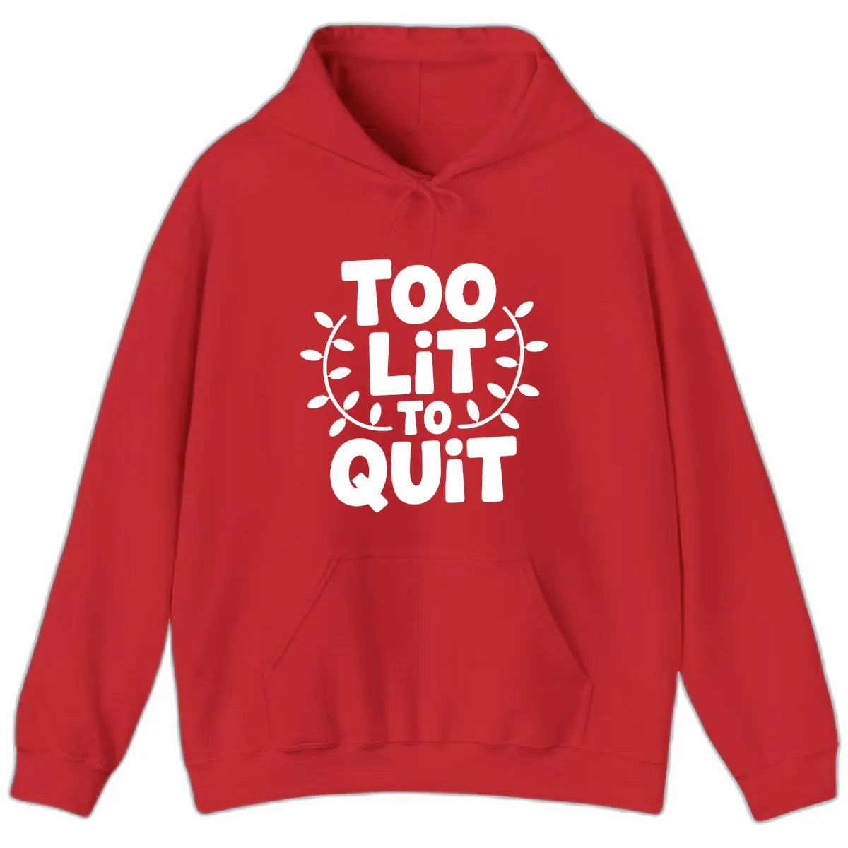 Too Lit To Quit Design Hoodie in Red