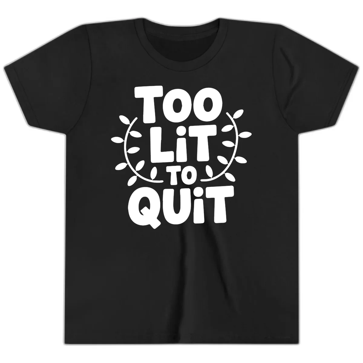 Too Lit To Quit Design Youth T-Shirt in Black