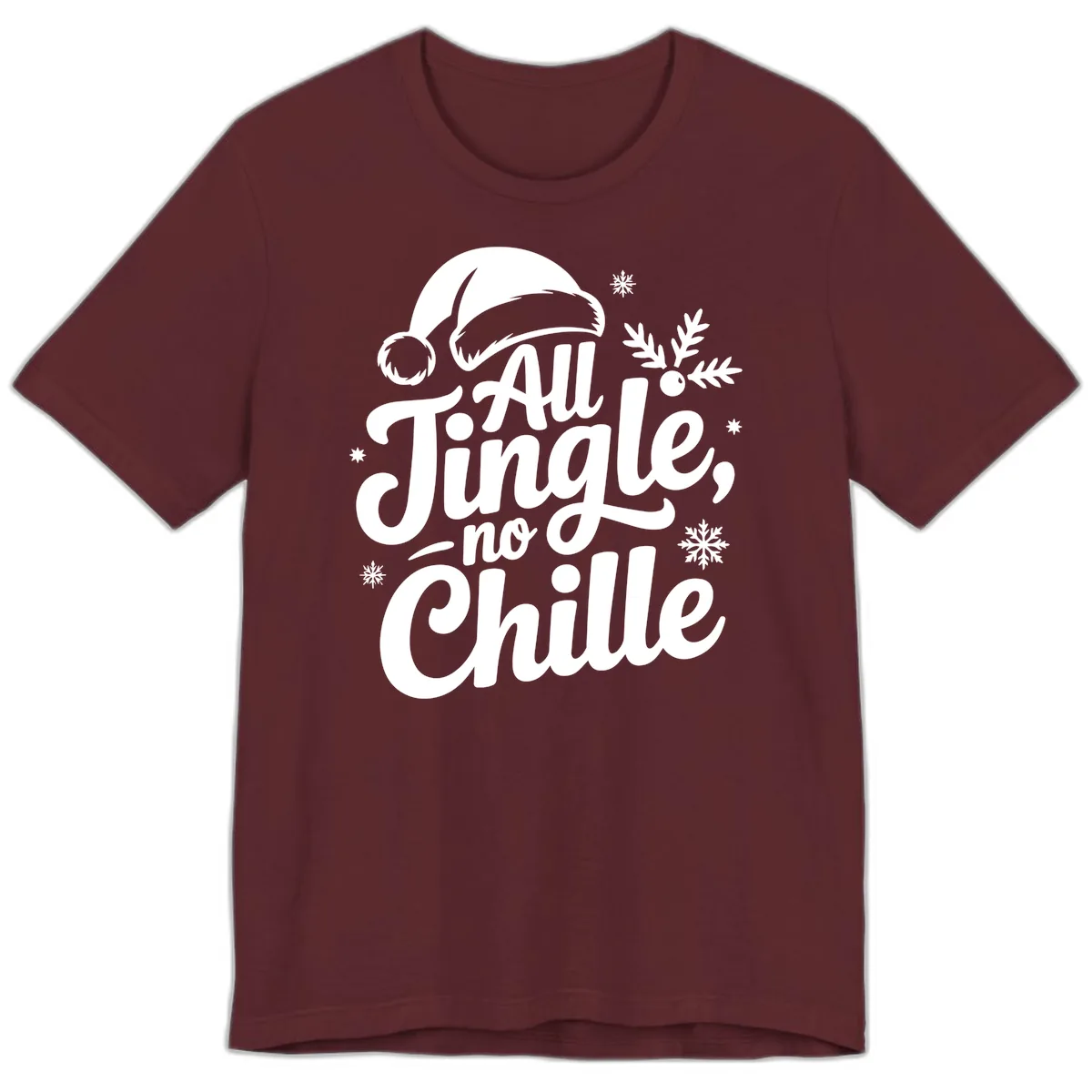 All Jingle No Chille Typography Premium T-Shirt in Maroon