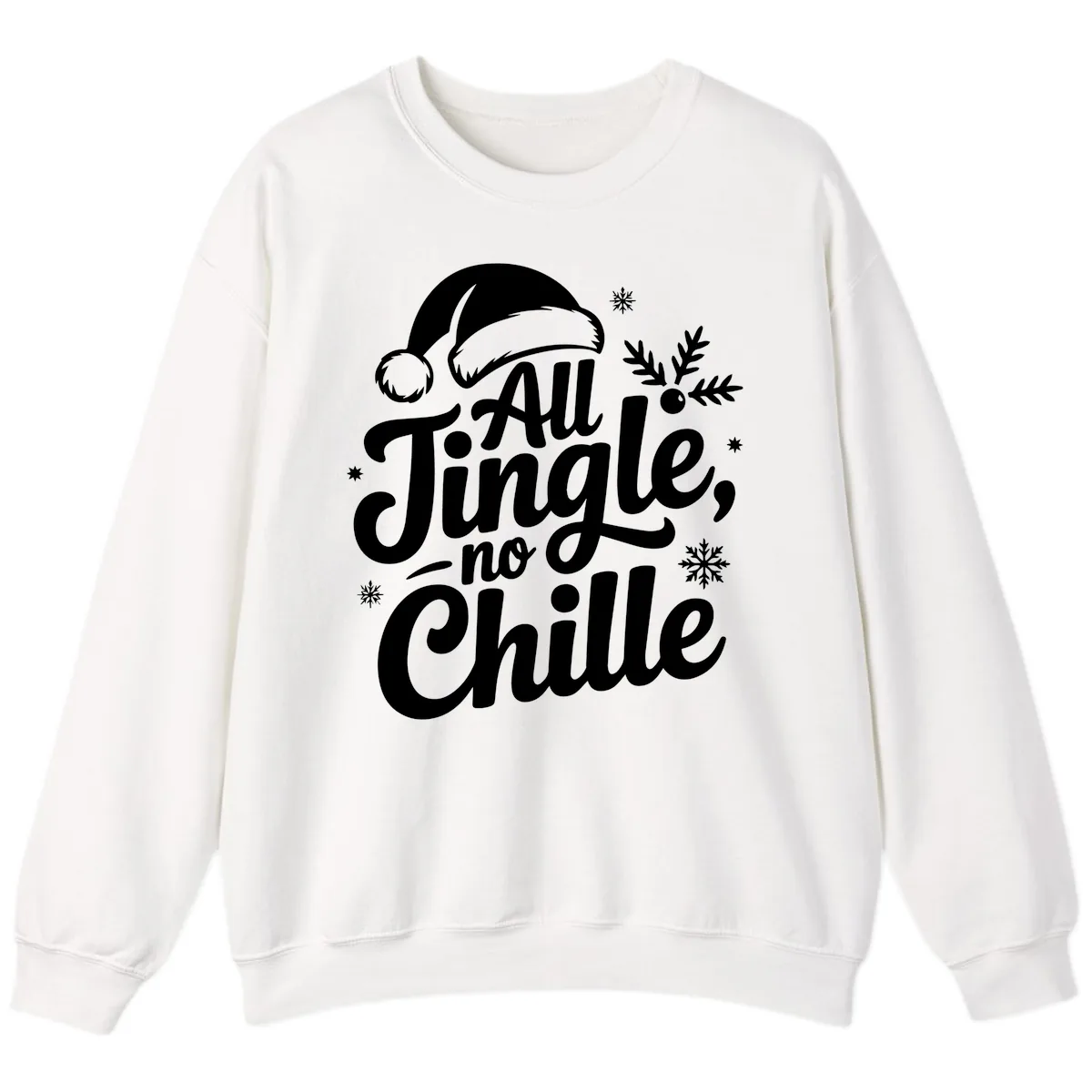 All Jingle No Chille Typography Sweatshirt in White